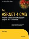 Pro ASP.NET 4 CMS: Advanced Techniques for C# Developers Using the .NET 4 Framework Pro ASP.NET 4 CMS: Advanced Techniques for C# Developers Using the .NET 4 Framework