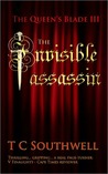 Invisible Assassin (The Queen's Blade, #3) Invisible Assassin (The Queen's Blade, #3)