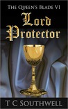 Lord Protector (The Queen's Blade, #6) Lord Protector (The Queen's Blade, #6)
