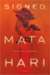 Signed, Mata Hari: A Novel (ebook)