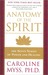 Anatomy of the Spirit: The Seven Stages of Power and Healing