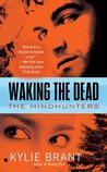 Waking the Dead by Kylie Brant Waking the Dead by Kylie Brant