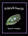 The Child of the Dragon Gods The Child of the Dragon Gods