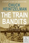 The Train Bandits The Train Bandits