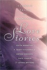 Love Stories: Classic Tales of Romance Love Stories: Classic Tales of Romance
