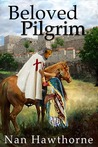Beloved Pilgrim by Nan Hawthorne Beloved Pilgrim by Nan Hawthorne