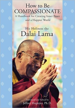 How to Be Compassionate by Dalai Lama XIV