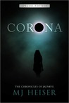 Corona by M.J. Heiser