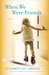 When We Were Friends (ebook)
