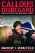 Callous Disregard: Autism and Vaccines: The Truth Behind a Tragedy (ebook)