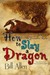 How To Slay A Dragon (ebook)