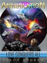 Love Conquers All (Annihilation, #1)