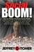 Social BOOM!: How to Master Business Social Media to Brand Yourself, Sell Yourself, Sell Your Product, Dominate Your Industry Market, Save Your Butt, Rake in the Cash, and Grind Your Competition into the Dirt (ebook)