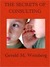 The Secrets of Consulting: A Guide to Giving and Getting Advice Successfully (ebook)