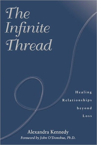The Infinite Thread: Healing Relationships Beyond Loss