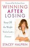 Winning After Losing: Keep Off the Weight You've Lost--Forever