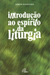 Introdução ao Espírito da Liturgia (Paperback)