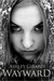 Wayward (The Witch Wars Saga #1)