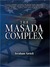The Masada Complex