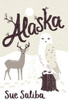 Alaska by Sue Saliba Alaska by Sue Saliba