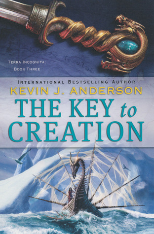 The Key to Creation by Kevin J. Anderson