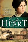 Captive Heart by Michele Paige Holmes Captive Heart by Michele Paige Holmes