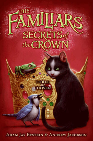 The Familiars #2: Secrets of the Crown