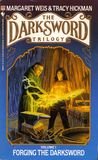 Forging the Darksword by Margaret Weis Forging the Darksword by Margaret Weis
