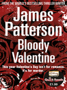 Bloody Valentine by James Patterson Bloody Valentine by James Patterson