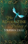 The Adamantine Palace by Stephen Deas The Adamantine Palace by Stephen Deas