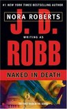 Naked in Death by J.D. Robb Naked in Death by J.D. Robb