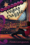 Vegas Dazzle (Vegas Dazzle, #1)