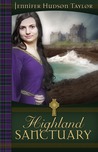 Highland Sanctuary by Jennifer Hudson Taylor Highland Sanctuary by Jennifer Hudson Taylor