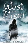 West of the Moon (Troll, #1-3) West of the Moon (Troll, #1-3)