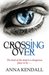 Crossing Over. Anna Kendall (Paperback)
