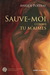Sauve-moi comme tu m'aimes