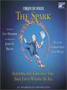 CIRQUE DU SOLEIL� The Spark: Igniting the Creative Fire That Lives Within Us All CIRQUE DU SOLEIL� The Spark: Igniting the Creative Fire That Lives Within Us All