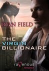 The Virgin Billionaire (Virgin Billionaire, #1)