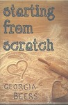 Starting From Scratch by Georgia Beers