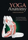 Yoga Anatomy by Leslie Kaminoff Yoga Anatomy by Leslie Kaminoff