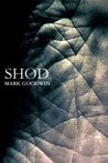 Shod by Mark Goodwin Shod by Mark Goodwin