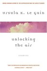 Unlocking the Air and Other Stories by Ursula K. Le Guin