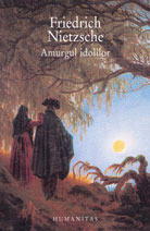 Amurgul Idolilor by Friedrich Nietzsche