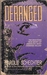 Deranged: The Shocking True Story of America's Most Fiendish Killer! (Mass Market Paperback)