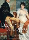 Mr. Darcy's Undoing