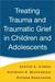 Treating Trauma and Traumatic Grief in Children and Adolescents (ebook)