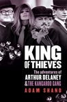 King of Thieves: The Adventures of Arthur Delaney and the Kangaroo Gang King of Thieves: The Adventures of Arthur Delaney and the Kangaroo Gang