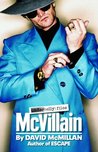 McVillain: The Man Who Got Away