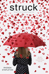 Struck: Stupid Cupid; Flirting with Disaster; Pucker Up