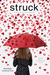 Struck: Stupid Cupid; Flirting with Disaster; Pucker Up